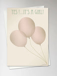 YES IT'S A GIRL - Greeting Card