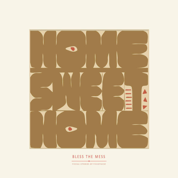 HOME SWEET HOME - poster – ViSSEVASSE